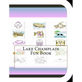 Lake Champlain Fun Book: A Fun and Educational Book About Lake Champlain