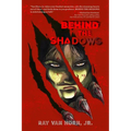 Behind the Shadows
