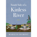 South Side of a Kinless River