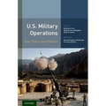 U.S. Military Operations: Law, Policy, and Practice