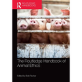 The Routledge Handbook of Animal Ethics