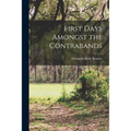 First Days Amongst the Contrabands