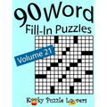 Word Fill-In Puzzles, Volume 21: 90 Puzzles