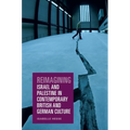 Reimagining Israel and Palestine in Contemporary British and German Culture