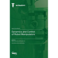 Dynamics and Control of Robot Manipulators