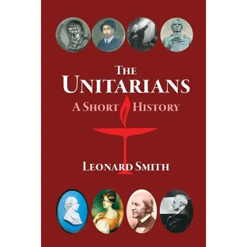 The Unitarians: A Short History