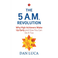 The 5 Am Revolution
