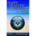 Happy, Healthy, Wealthy & Wise