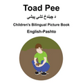 English-Pashto Toad Pee/د چیندخ تشې پیشې Children's Bilingual Picture Bo