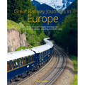 Great Railway Journeys in Europe