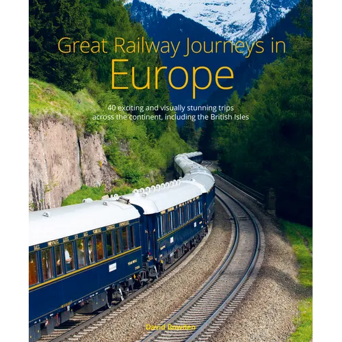Great Railway Journeys in Europe