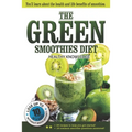 The Green Smoothies Diet: Smoothie diet for weight loss Lose weight without noticing you're on diet! Smoothie diet book to help you gain better