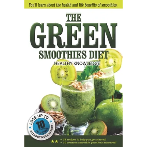 The Green Smoothies Diet: Smoothie diet for weight loss Lose weight without noticing you're on diet! Smoothie diet book to help you gain better