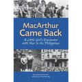 MacArthur Came Back: A Little Girl's Encounter With War in the Philippines