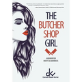 The Butcher Shop Girl: A Memoir for Misfits & Mavericks