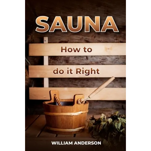 Sauna - How to Do it Right