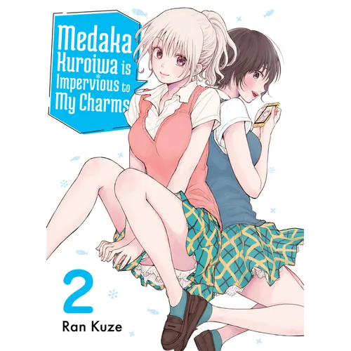 Medaka Kuroiwa Is Impervious to My Charms 2