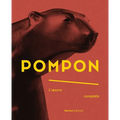 Pompon: L'Oeuvre Complète