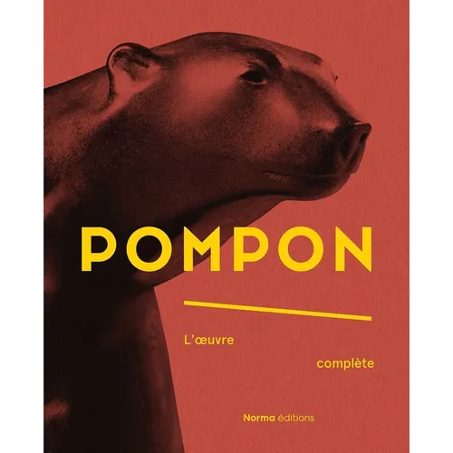 Pompon: L'Oeuvre Complète