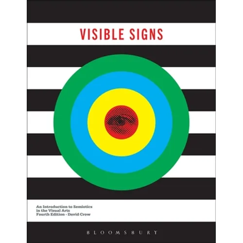 Visible Signs: An Introduction to Semiotics in the Visual Arts