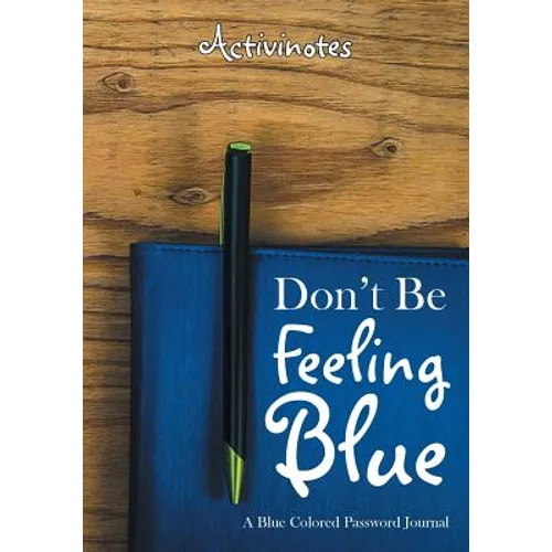Don't Be Feeling Blue: A Blue Colored Password Journal