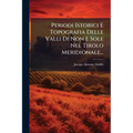 Periodi Istorici E Topografia Delle Valli Di Non E Sole Nel Tirolo Meridionale...