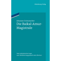Die Baikal-Amur-Magistrale