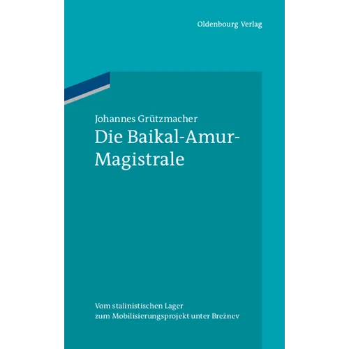 Die Baikal-Amur-Magistrale