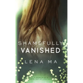 Shamefully Vanished: A Memoir of a Girl Out of Control