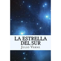 La Estrella del Sur (Spanish) Edition