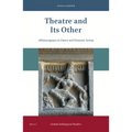 Theatre and Its Other: Abhinavagupta on Dance and Dramatic Acting