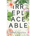 Irreplaceable