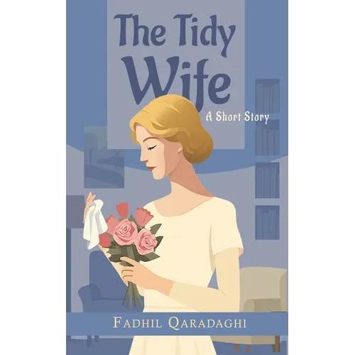 The Tidy Wife: A Short Story