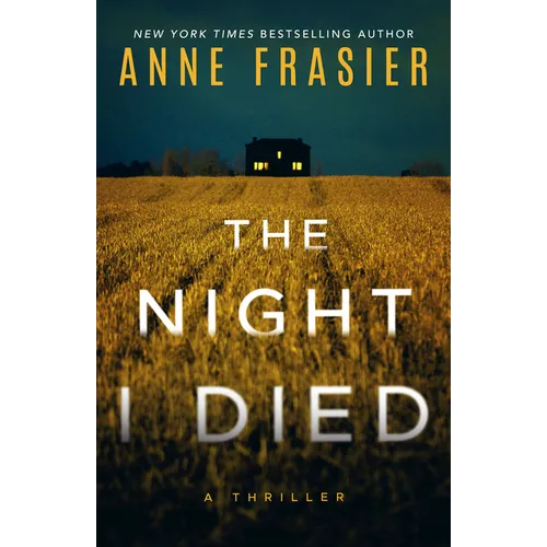 The Night I Died: A Thriller