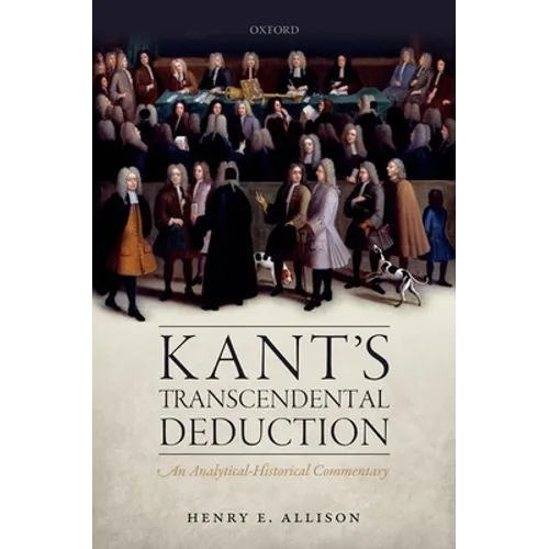 Kant's Transcendental Deduction: An Analytical-Historical Commentary