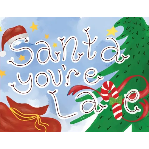 Santa, You're Late