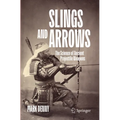 Slings and Arrows: The Science of Ancient Projectile Weapons
