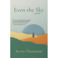 Even the Sky: Poems