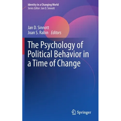 The Psychology of Political Behavior in a Time of Change