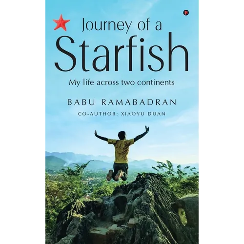 Journey of a Starfish: My Life Across Two Continents