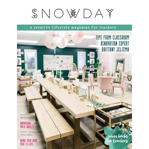SNOWDAY - a creative lifestyle magazine for teachers: Issue 4