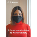 A Comprehensive Guide to Women's Safety