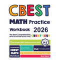 CBEST Math Practice Workbook: The Most Comprehensive Review for the Math Section of the CBEST Test