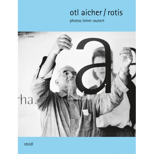 Timm Rautert: Otl Aicher / Rotis