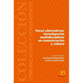 Voces alternativas: investigación multidisciplinar en comunicación y cultura