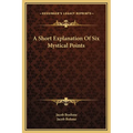 A Short Explanation Of Six Mystical Points
