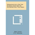 Hermeneutics or the Science and Art of Interpreting the Bible