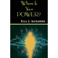 Where Is Your Power?