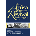 The Azusa Street Revival and Its Legacy