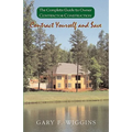 Contract Yourself and Save: The Complete Guide to Owner Contractor Construction